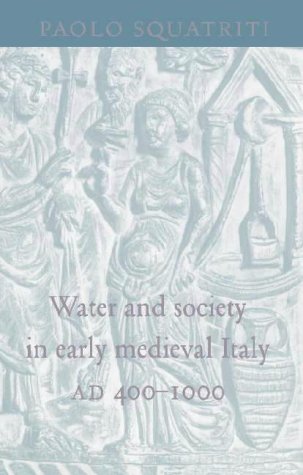 Water and Society in Early Medieval Italy, AD 400–1000