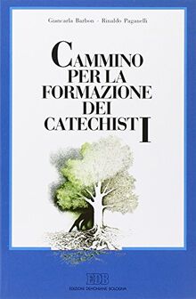 Cammino per la formazione dei catechisti (Formazione catechisti, Band 39)