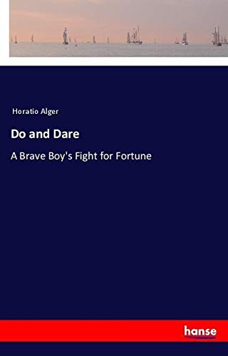Do and Dare: A Brave Boy's Fight for Fortune