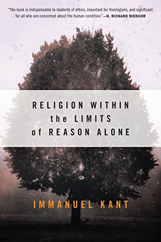 Religion Within the Limits of Reason Alone (Torchbooks)