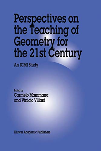 Perspectives on the Teaching of Geometry for the 21st Century: An ICMI Study (New ICMI Study Series, 5, Band 5)