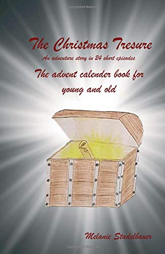 The Christmas Treasure - The advent calendar book for young and old