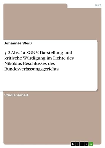 § 2 Abs. 1a SGB V. Darstellung und kritische Würdigung im Lichte des Nikolaus-Beschlusses des Bundesverfassungsgerichts