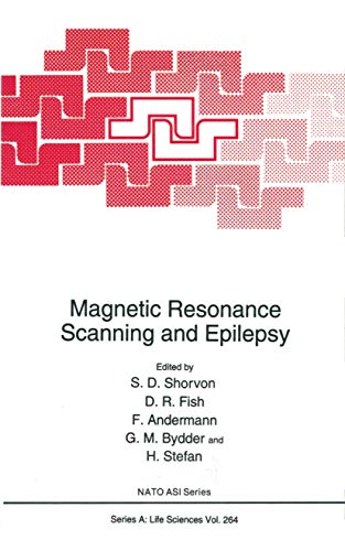 Magnetic Resonance Scanning and Epilepsy (Nato Science Series A: (Closed)) (NATO Science Series A:, 264, Band 264)