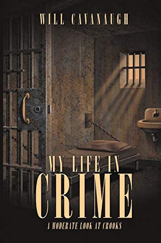 My Life In Crime: A moderate Look at Crooks