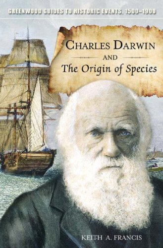 Charles Darwin and the Origin of Species (Greenwood Guides to Historic Events, 1500-1900 Greenwood GUI)