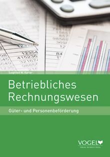 Betriebliches Rechnungswesen: Güter- und Personenbeförderung