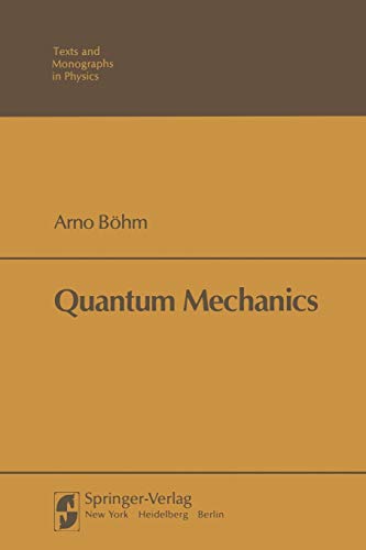 Quantum Mechanics (Texts and Monographs in Physics)