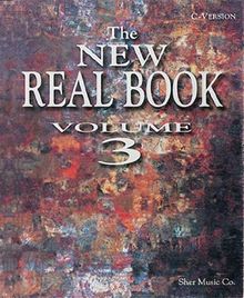 The New Real Book Vol. 3: C-Version