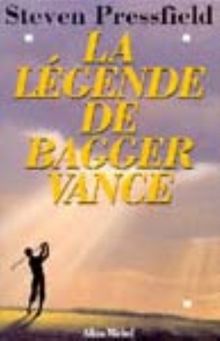 Legende de Bagger Vance (La) (Romans, Nouvelles, Recits (Domaine Etranger))