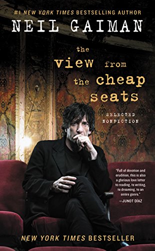 Neil Gaiman The View From The Cheap Seats, Selected Nonfiction