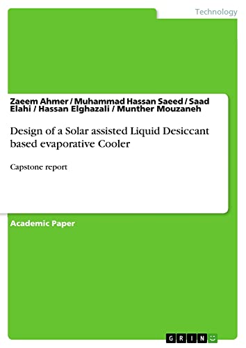 Design of a Solar assisted Liquid Desiccant based evaporative Cooler: Capstone report