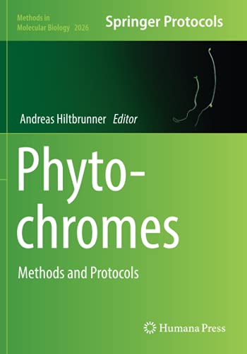 Phytochromes: Methods and Protocols (Methods in Molecular Biology, Band 2026)
