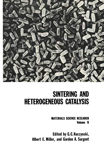 Sintering and Heterogeneous Catalysis (Materials Science Research, 16, Band 16)