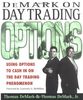 DeMark on Day Trading Options: Using Options to Cash in on the Day Trading Phenomenon