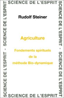 Agriculture : fondements spirituels de la méthode bio-dynamique : Koberwitz (Silésie), conférences, allocution, réponses aux questions (7 au 16 juin 1924), Dornach, conférence du 20 juin 1924