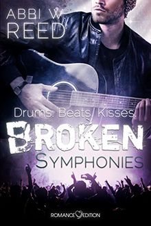 Broken Symphonies: Drums. Beats. Kisses