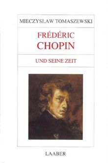 Frédéric Chopin und seine Zeit