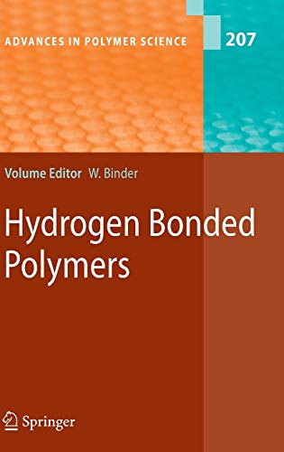 Hydrogen Bonded Polymers (Advances in Polymer Science, 207, Band 207)