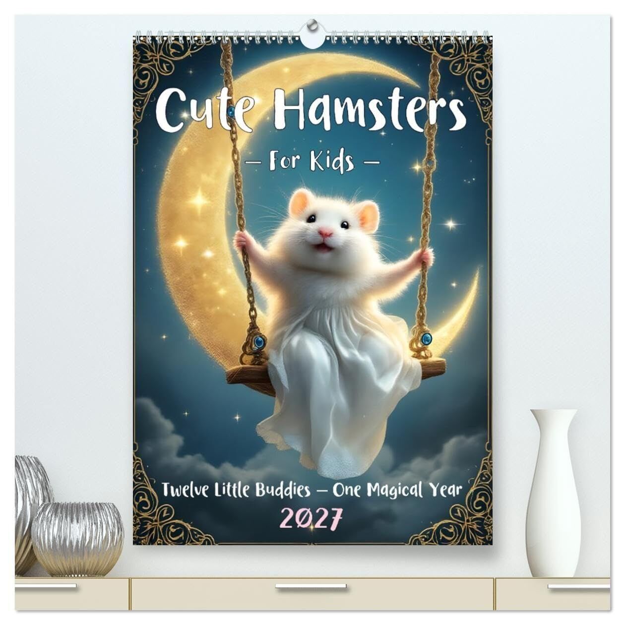 Cute Hamsters - For Kids - (High Quality Premium Wall Calendar 2027 DIN A2 portrait),CALVENDO 12 Month Wall Calendar