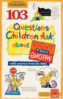 103 Questions Children Ask About Right from Wrong