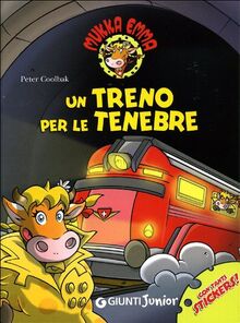 Un treno per le tenebre. Mukka Emma. Con adesivi