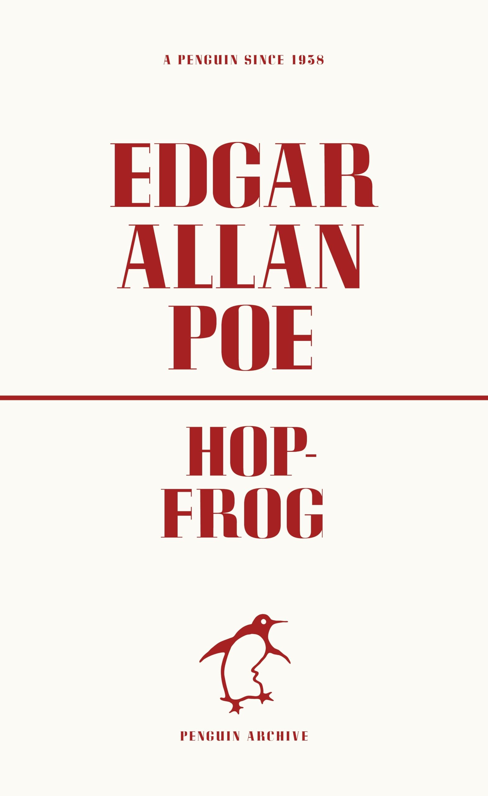 Poe, Edgar Allan Hop-Frog, Edgar Allen Poe (Penguin Archive)