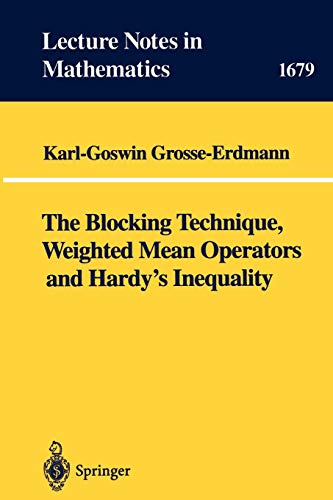 The Blocking Technique, Weighted Mean Operators and Hardy's Inequality (Lecture Notes in Mathematics, 1679, Band 1679)