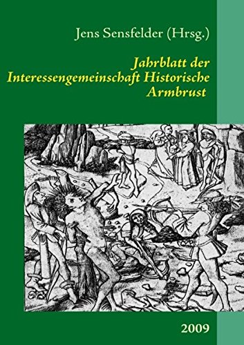 Jahrblatt der Interessengemeinschaft Historische Armbrust: 2009
