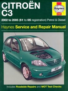 Citroen C3 Petrol and Diesel Service and Repair Manual: 2002 to 2005 (Haynes Service and Repair Manuals)