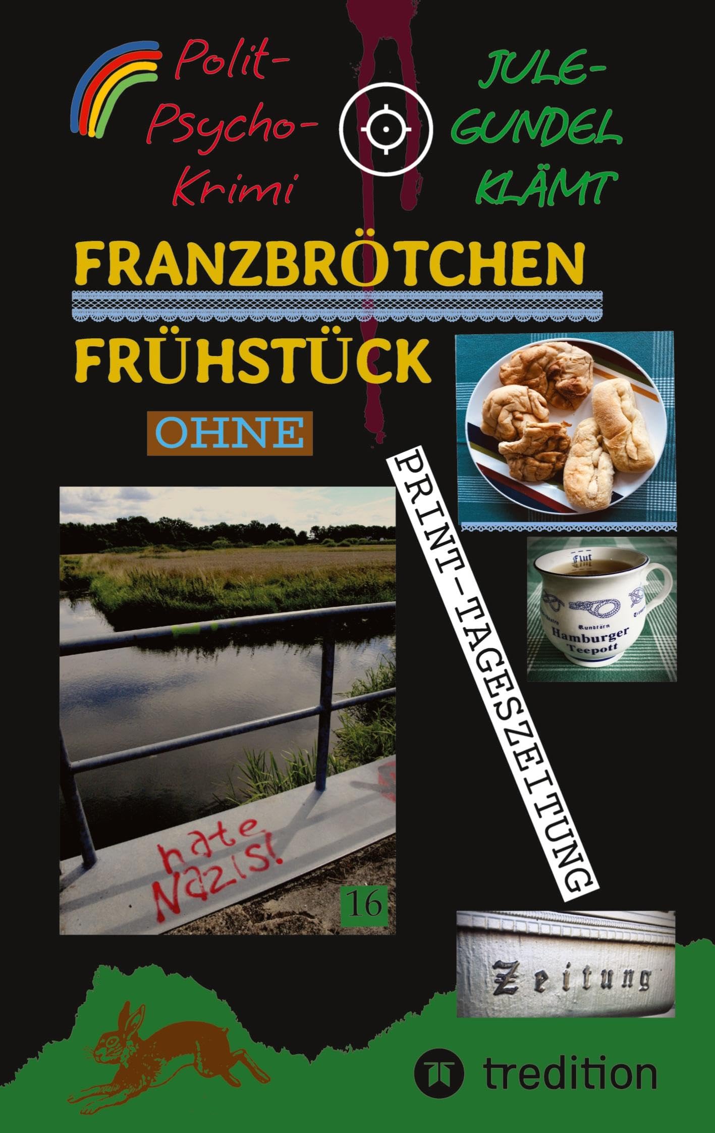 Franzbrötchen Frühstück ohne PRINT-Tageszeitung: Polit-Psychokrimi