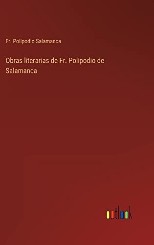 Obras literarias de Fr. Polipodio de Salamanca