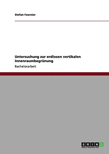 Untersuchung zur erdlosen vertikalen Innenraumbegrünung