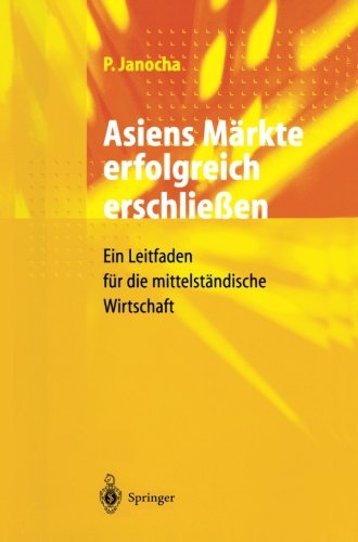 Asiens Märkte erfolgreich erschließen: Ein Leitfaden für die mittelständische Wirtschaft