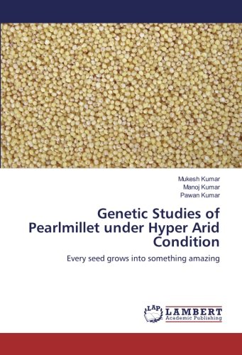 Genetic Studies of Pearlmillet under Hyper Arid Condition: Every seed grows into something amazing