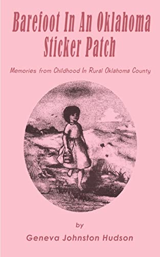 Barefoot in an Oklahoma Sticker Patch: Memories from Childhood in Rural Oklahoma County