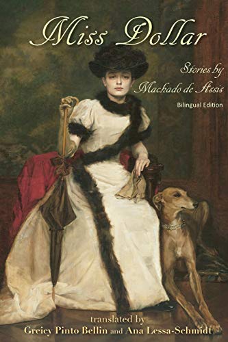 Miss Dollar: Stories by Machado de Assis -- Bilingual Edition