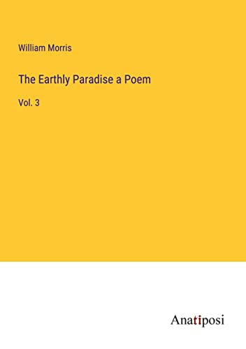 Die Buchhandlung in Oelde hat das Buch The Earthly Paradise a Poem: Vol. 3