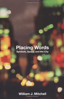 Placing Words: Symbols, Space, and the City