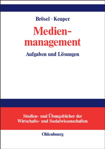 Medienmanagement: Aufgaben und Lösungen