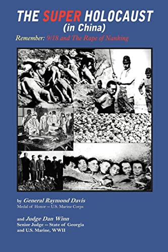 The Super Holocaust (in China): Remember: 9/18 and The Rape of Nanking