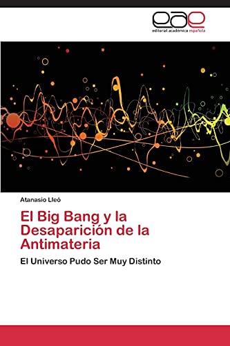 El Big Bang y la Desaparición de la Antimateria: El Universo Pudo Ser Muy Distinto