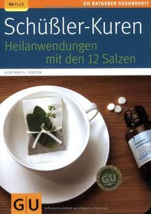 Schüßler-Kuren: Heilanwendungen mit den 12 Salzen (GU Ratgeber Gesundheit)