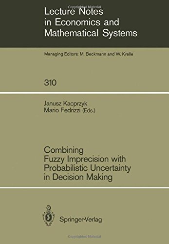 Combining Fuzzy Imprecision with Probabilistic Uncertainty in Decision Making (Lecture Notes in Economics and Mathematical Systems)