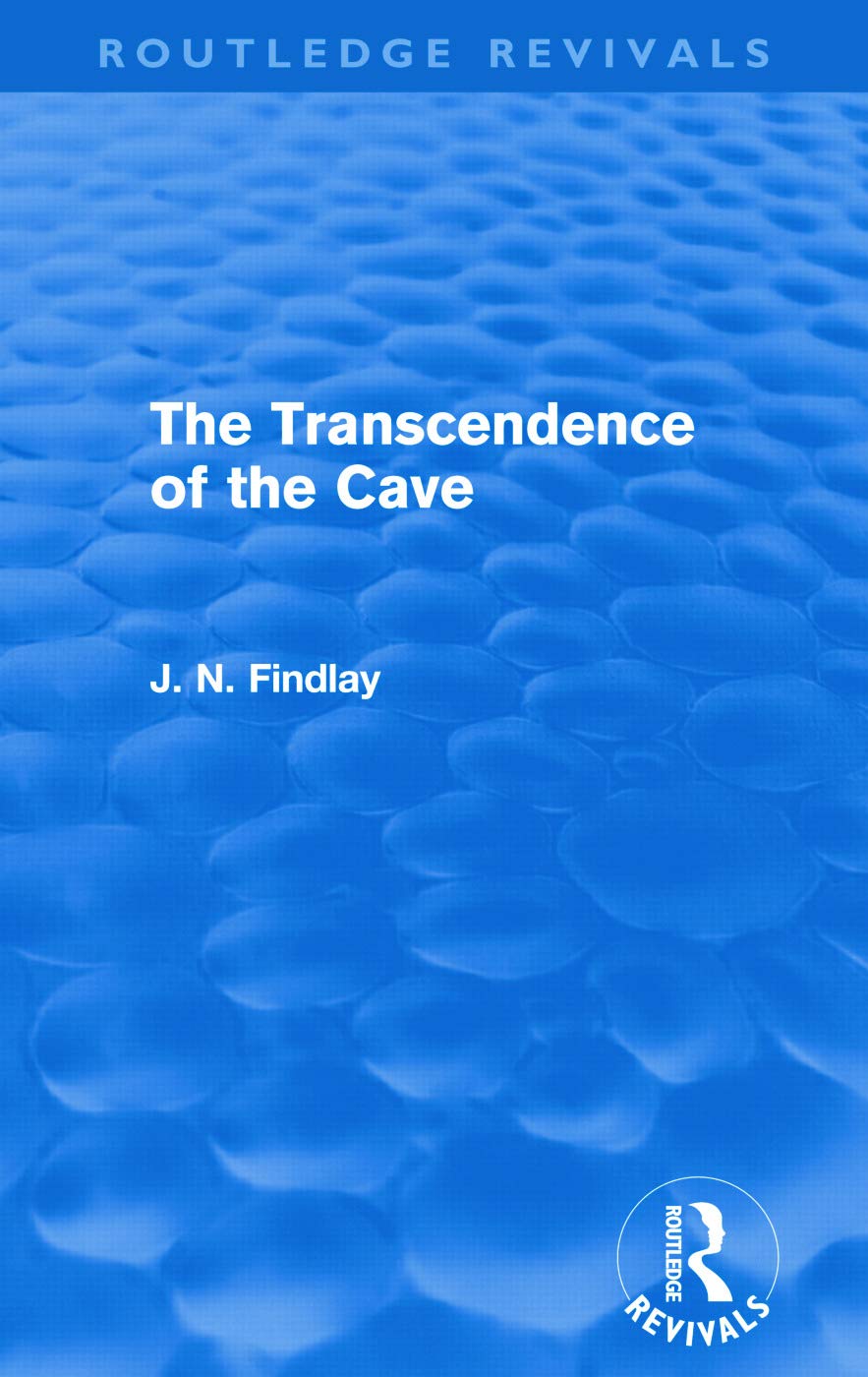 The Transcendence of the Cave: Sequel to The Discipline of the Cave (Routledge Revivals)