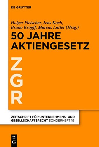 50 Jahre Aktiengesetz (Zeitschrift für Unternehmens- und Gesellschaftsrecht/ZGR - Sonderheft, Band 19)