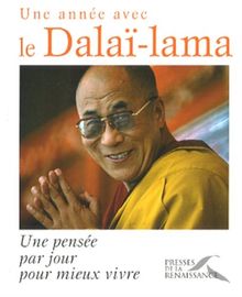 Une année avec le Dalaï-Lama : Une pensée par jour pour mieux vivre