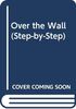 Over the Wall (Step-by-Step)