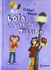 Lola, Band 3: Lola in geheimer Mission