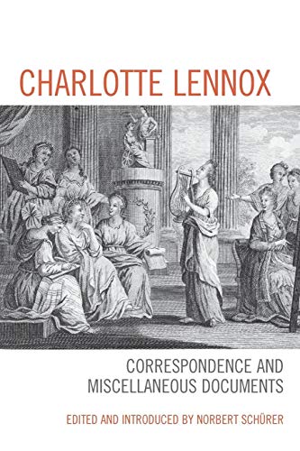 Charlotte Lennox: Correspondence and Miscellaneous Documents